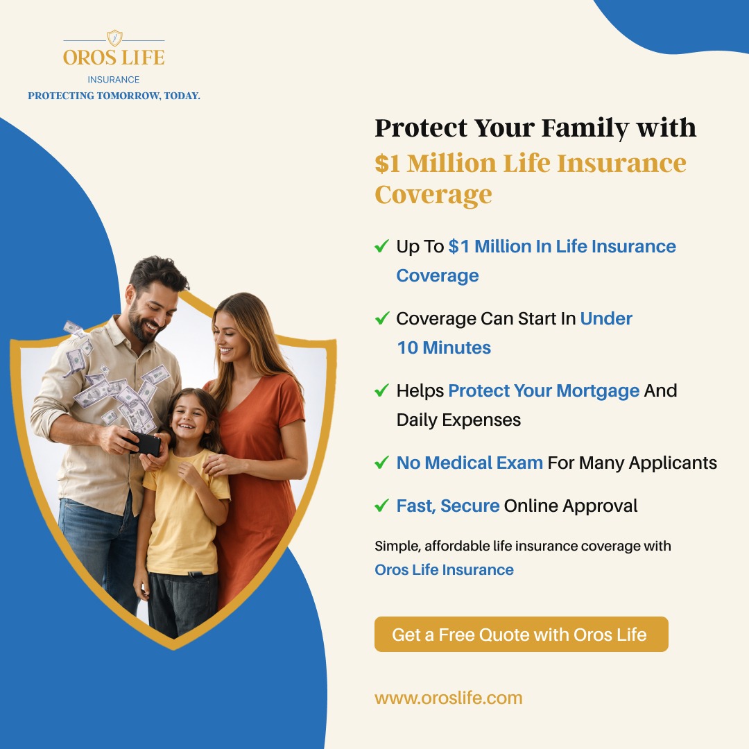 Protect Your Family with $1 Million Life Insurance Coverage oros life